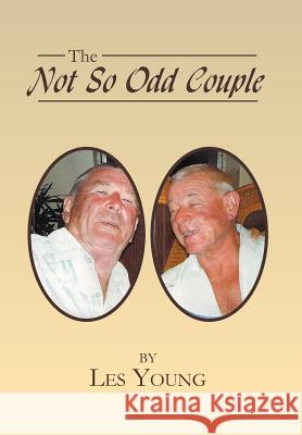 The Not So Odd Couple Les Young 9781479754052 Xlibris Corporation - książka