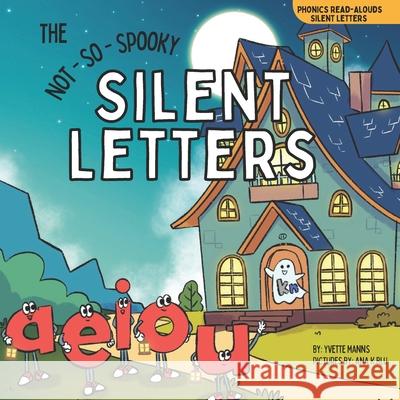 The Not-So-Spooky Silent Letters Yvette Manns 9798325192937 Independently Published - książka