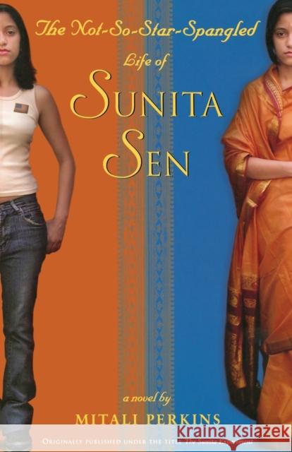 The Not-So-Star-Spangled Life of Sunita Sen Mitali Perkins 9780316734530 Little, Brown Young Readers - książka