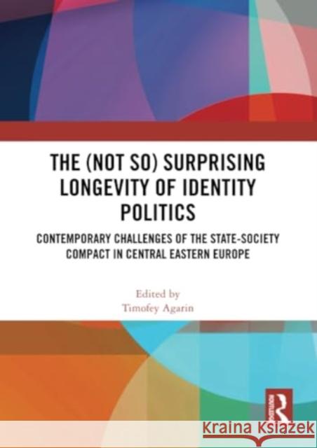 The (Not So) Surprising Longevity of Identity Politics  9781032222639 Taylor & Francis Ltd - książka