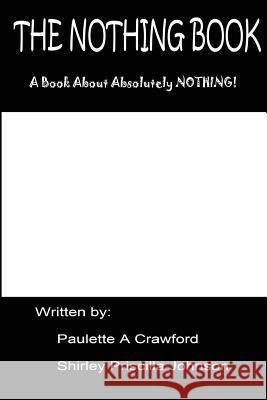 The Nothing Book Paulette Crawford Shirley Priscilla Johnson 9781438233048 Createspace - książka