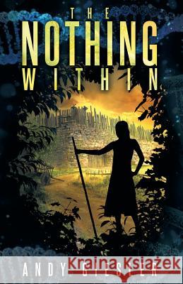 The Nothing Within Andy Giesler 9781733567640 Humble Quill LLC - książka