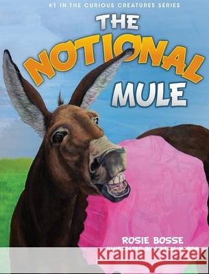 The Notional Mule Rosie Bosse 9781643181004 Imperium Publishing - książka