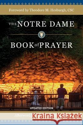 The Notre Dame Book of Prayer Office of Campus Ministry                Heidi Schlumpf Theodore M. Hesburg 9781594718038 Ave Maria Press - książka