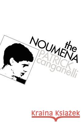 The Noumena Patrick Canganelli 9781425971601 Authorhouse - książka