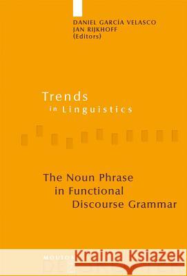 The Noun Phrase in Functional Discourse Grammar Daniel Garci 9783110198676 Walter de Gruyter - książka