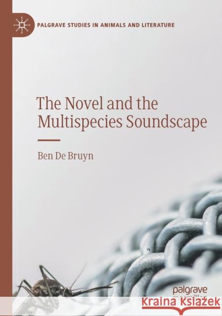 The Novel and the Multispecies Soundscape Ben d 9783030301248 Palgrave MacMillan - książka