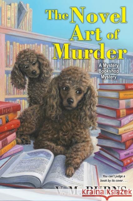 The Novel Art of Murder V. M. Burns 9781496711854 Kensington Publishing Corporation - książka