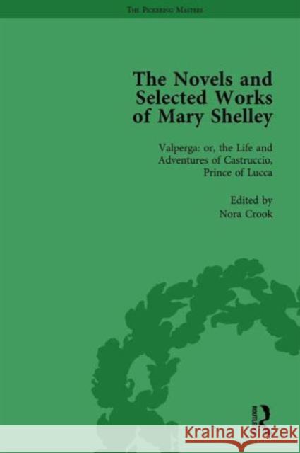The Novels and Selected Works of Mary Shelley: Valperga: Or, the Life and Adventures of Castruccio, Prince of Lucca Crook, Nora 9781138761827 Routledge - książka