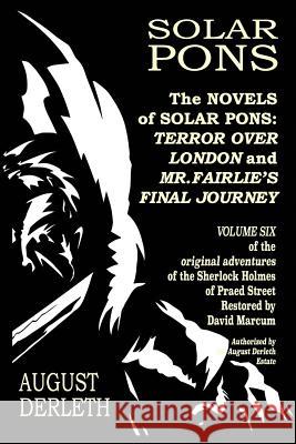 The Novels of Solar Pons: Terror Over London and Mr. Fairlie's Final Journey David Marcum, Derrick Belanger, David Marcum 9781731131379 Independently Published - książka