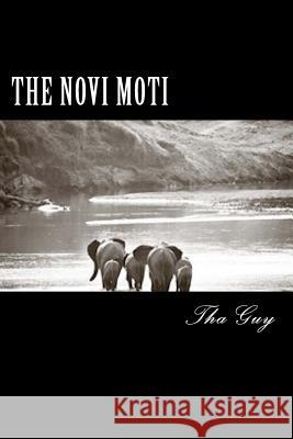 The Novi Moti Tha Guy 9781540514141 Createspace Independent Publishing Platform - książka