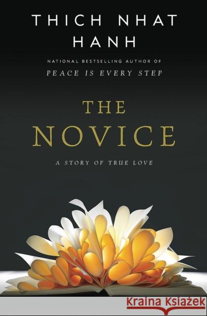 The Novice: A Story of True Love Thich Nhat Hanh 9780062005847 HarperOne - książka