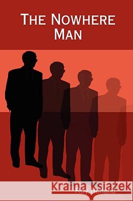 The Nowhere Man Roy Holland 9780955974106 Diadem Books - książka