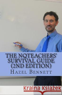 The NQTeachers' Survival Guide: How to Pass Your Induction Year with Flying Colours Hazel Bennett 9780957464865 Edgware Books - książka