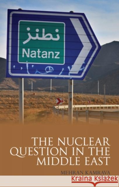 The Nuclear Question in the Middle East Mehran Kamrava 9781849042116  - książka