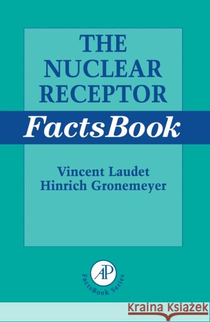 The Nuclear Receptor FactsBook V. Laudet Vincent Laudet Hinrich Gronemeyer 9780124377356 Academic Press - książka