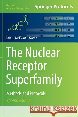 The Nuclear Receptor Superfamily: Methods and Protocols McEwan Phd, Iain J. 9781493937226 Humana Press - książka