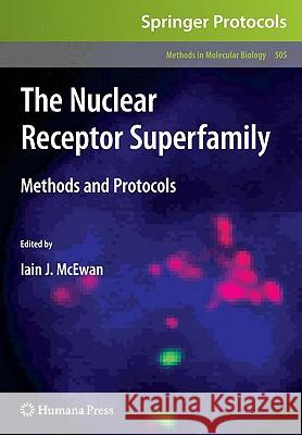 The Nuclear Receptor Superfamily: Methods and Protocols McEwan, Iain J. 9781603275743 Humana Press - książka