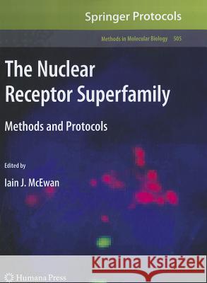 The Nuclear Receptor Superfamily: Methods and Protocols McEwan, Iain J. 9781617379130 Not Avail - książka