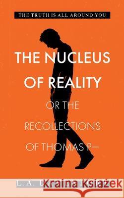 The Nucleus of Reality: or the Recollections of Thomas P- L.A. Davenport 9781916164048 Andrew Davenport - książka