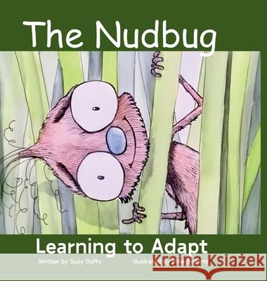 The Nudbug: Learn to adapt Suzy Duffy Mike Roberts 9781068722813 United Tales of America - książka