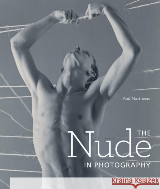 The Nude in Photography Paul Martineau 9781606062661 J. Paul Getty Trust Publications - książka