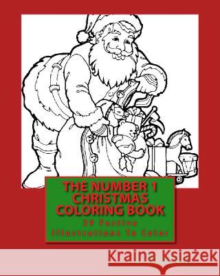 The Number 1 Christmas Coloring Book: 39 Festive Illustrations To Color Stacey, L. 9781518794551 Createspace Independent Publishing Platform - książka