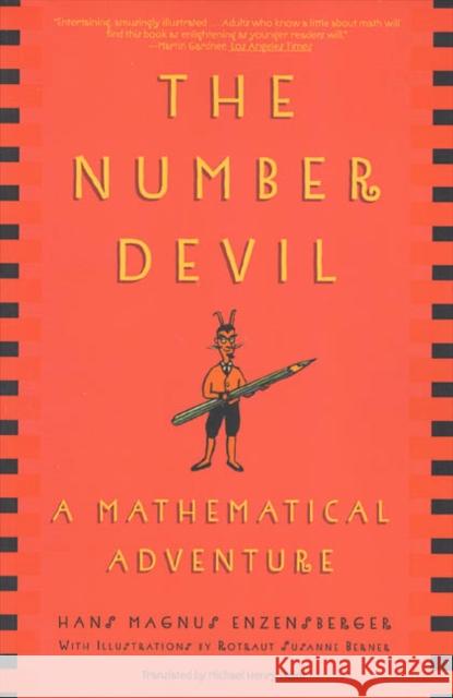 The Number Devil: A Mathematical Adventure Hans Magnus Enzensberger Michael Henry Heim Rotraut Susanne Berner 9780805062991 Metropolitan Books - książka