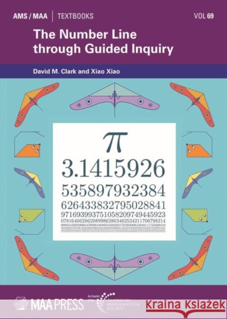 The Number Line through Guided Inquiry David M. Clark Xiao Xiao  9781470465049 American Mathematical Society - książka