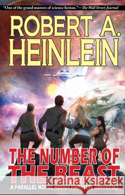 The Number of the Beast: A Parallel Novel about Parallel Universes Robert A. Heinlein 9781647100605 CAEZIK SF & Fantasy - książka