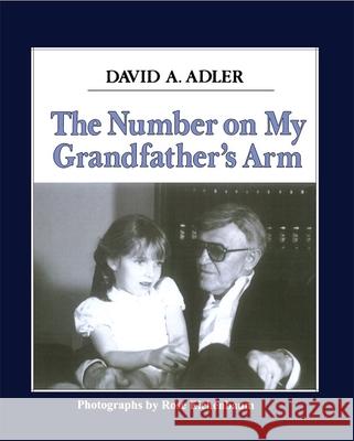 The Number on My Grandfather's Arm David A. Adler Rose Eichenbaum 9780807403280 Urj Press - książka