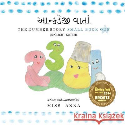 The Number Story 1 આન્કડેજી વાર્તા: Small Book One English-Kutchi Nimesh Mistry 9781949320220 Lumpy Publishing - książka