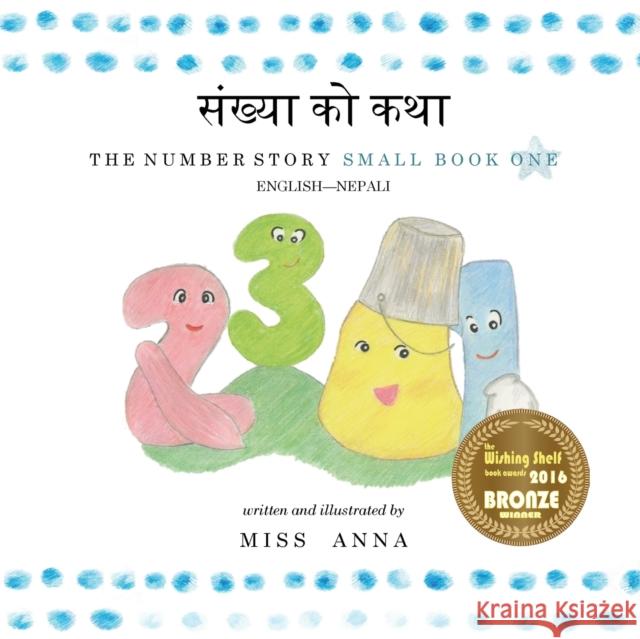 The Number Story 1 संख्या को कथा: Small Book One English-Nepali , Anna 9781945977893 Lumpy Publishing - książka