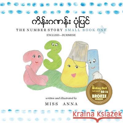 The Number Story 1 Burmese: Small Book One English-Burmese , Anna 9781945977756 Lumpy Publishing - książka