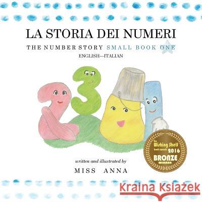 The Number Story 1 LA STORIA DEI NUMERI: Small Book One English-Italian Dora Famularo 9781945977152 Lumpy Publishing - książka