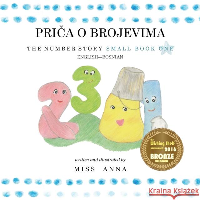 The Number Story 1 PRIČA O BROJEVIMA: Small Book One English-Bosnian , Anna 9781945977831 Lumpy Publishing - książka