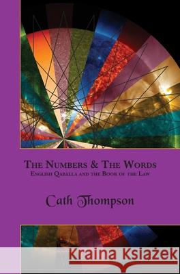 The Numbers & The Words: English Qaballa and the Book of the Law Cath Thompson 9781914166204 Hadean Press Limited - książka