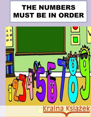 The Numbers Must Be in Order Rodolfo Villicana 9798514479078 Independently Published - książka