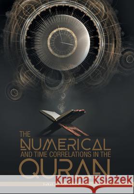 The Numerical And Time Correlations In The Quran Mohamed, Sahal a. 9781525530029 FriesenPress - książka