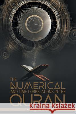 The Numerical And Time Correlations In The Quran Mohamed, Sahal a. 9781525530036 FriesenPress - książka