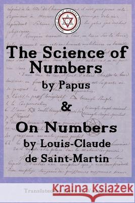 The Numerical Theosophy of Saint-Martin & Papus Piers Allfrey Vaughan G 9781947907065 Rose Circle Publications - książka