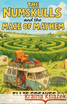 The Numskulls and the Maze of Mayhem Ellis Greaves 9781918483147 Etoiles Bleue an Imprint of Trois Etoiles Pre - książka