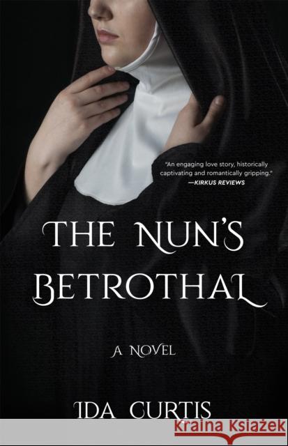 The Nun's Betrothal Ida Curtis 9781631526855 She Writes Press - książka