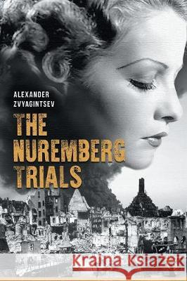 The Nuremberg Trials Alexander Zvyagintsev 9781784379865 Glagoslav Publications B.V. - książka