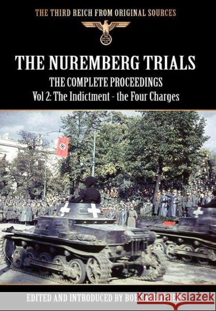 The Nuremberg Trials - The Complete Proceedings Vol 2: The Indictment - the Four Charges Carruthers, Bob 9781908538789 Archive Media Publishing Ltd - książka