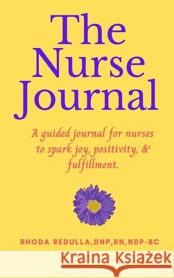 The Nurse Journal Rhoda Redulla 9781736546017 Fortis Focus Publishing - książka