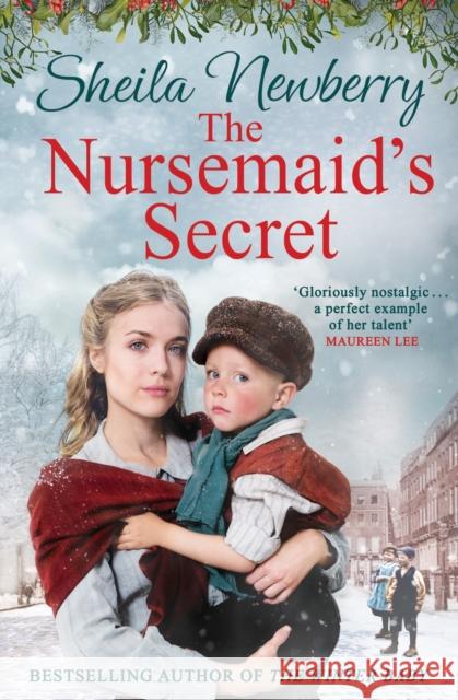 The Nursemaid's Secret: a heartwarming tale from the Queen of Family Saga Sheila Newberry 9781785764554 Zaffre - książka