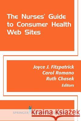 The Nurses' Guide to Consumer Health Websites Romano, Carol 9780826114556 Springer Publishing Company - książka