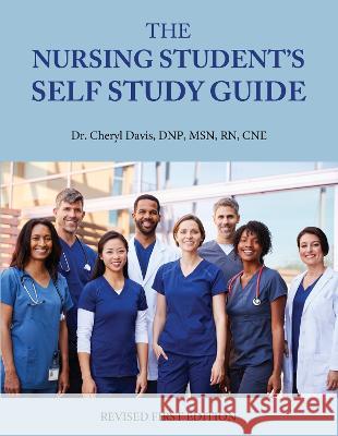 The Nursing Student\'s Self Study Guide Cheryl Davis 9781793512819 Cognella Academic Publishing - książka