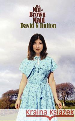 The Nut-Brown Maid David N. Dutton 9781847482082 New Generation Publishing - książka